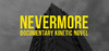 Nevermore - Documentary Kinetic Novel