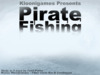 Pirate Fishing (2008)