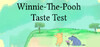 Winnie-The-Pooh Taste Test