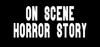 On Scene - The Horror Stories of Fred & Karen