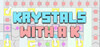 Krystals with A K