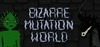 Bizarre Mutation World