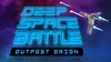 Deep Space Battle: Outpost Orion