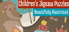 Children's Jigsaw Puzzles - Beautifully Illustrated