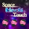 Space Mochi Touch