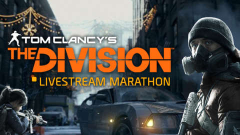 The Division Launch Marathon Livestream