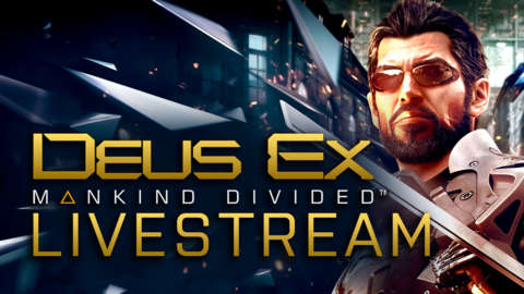 Deus Ex: Mankind Divided and Deus Ex Go Livestream