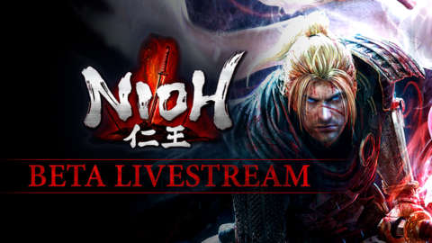 Watch Us Play Nioh Beta Live