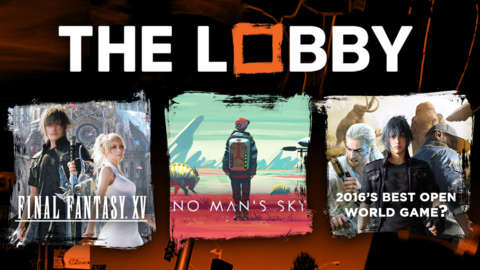 Final Fantasy 15 Ask the Reviewer and DLC Thoughts, No Man's Sky Big Update, Marvel vs Capcom 4 and more - The Lobby