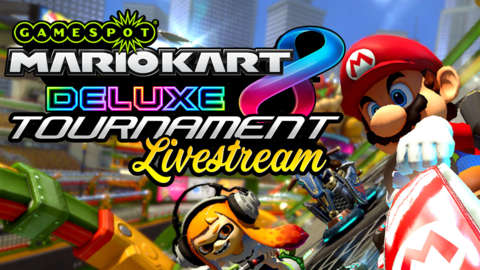 The GameSpot Mario Kart 8 Deluxe Tournament Livestream