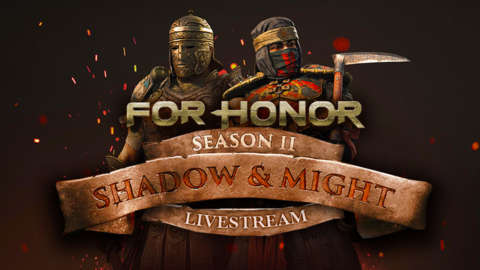 For Honor Season 2 Shadow and Might DLC Livestream