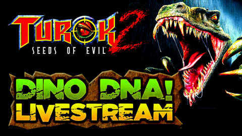 Turok 2: Dino DNA Episode 2 Livestream