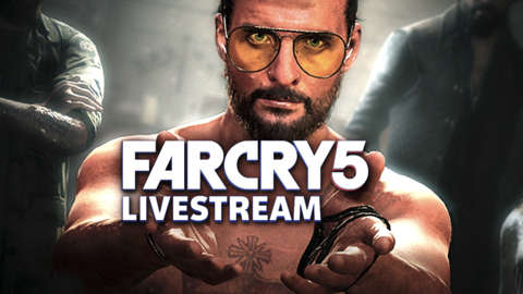 Far Cry 5 The Early Game and Arcade Mode Live