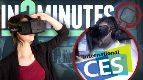A Gamer's Guide to CES 2015 In 2 Minutes