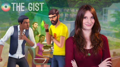 The Gist - Why Hardcore Gamers Need To Give The Sims 4 A Chance