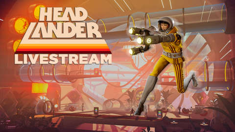 Headlander Livestream