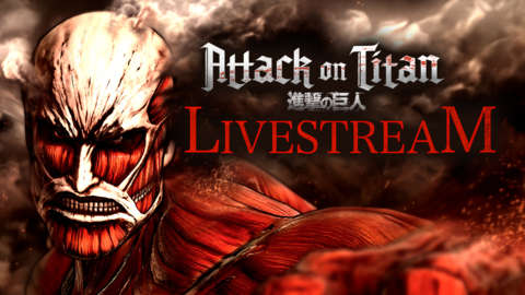Attack on Titan Livestream