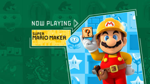 Now Playing - Super Mario Maker
