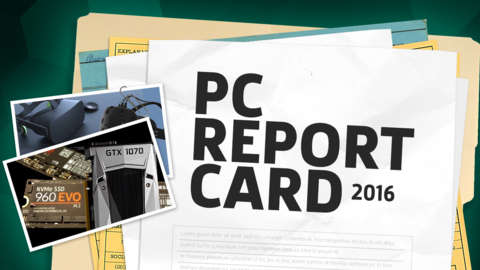 Year in Review 2016: PC Report Card - The Lobby