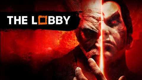 Was Tekken 7 Worth The Wait? - The Lobby