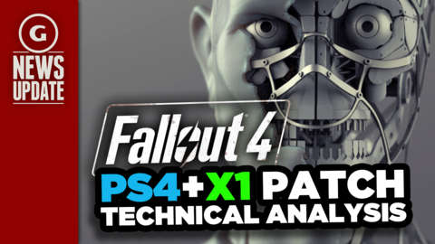 GS News Update: Fallout 4 Patch Analysis Compares PS4 and Xbox One