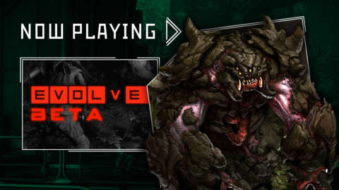 Evolve (Beta) - Now Playing