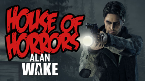 House of Horrors: Alan Wake