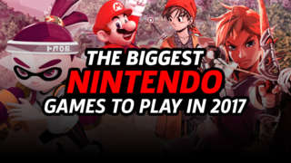 The Biggest Nintendo Games to Play in 2017