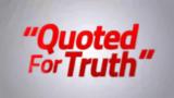 Quoted for Truth: Episode 9