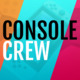 Console Crew